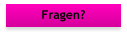 Fragen?